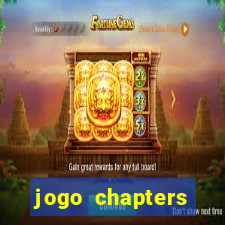 jogo chapters diamantes infinitos